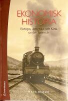 Ekonomisk historia : Europa, Amerika och Kina under tusen &aring;r