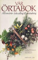 V&aring;r &ouml;rtabok : allt om &ouml;rter - fr&aring;n odling till anv&auml;ndning