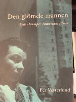 Den gl&ouml;mde mannen : Erik "Hampe" Faustmans filmer