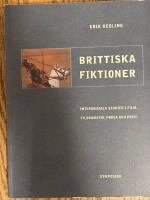 Brittiska fiktioner: Intermediala studier i film, tv, dramatik, prosa och poesi