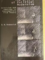 The crisis of political modernism - criticism and ideology in contemporary film theory