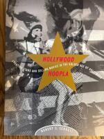 Hollywood hoopla - creating stars and selling movies in the golden age of Hollywood
