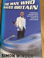 The man who saved Britain: A personal journey into the disturbing world of James Bond