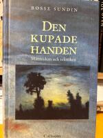 Den kupade handen : historien om m&auml;nniskan och tekniken