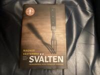 Sv&auml;lten : hunger&aring;ren som formade Sverige