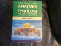 Kom ig&aring;ng med anatomi och fysiologi : f&ouml;r sjuksk&ouml;terskor och annan h&auml;lso- och sjukv&aring;rdspersonal