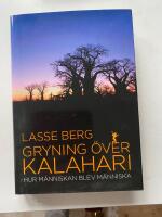 Gryning &ouml;ver Kalahari : hur m&auml;nniskan blev m&auml;nniska