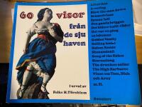 60 visor fr&aring;n de sju haven [Musiktryck]