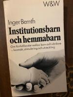 Institutionsbarn och hemmabarn : om f&ouml;rh&aring;llandet mellan barn och v&aring;rdare - kontakt, stimulering och utveckling
