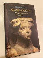Margareta, Nordens drottning 1375-1412