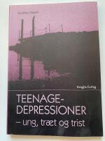 Teenagedepressioner - ung, tr&aelig;t og trist