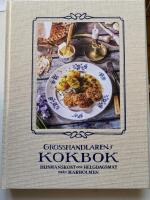 Grosshandlarens kokbok : husmanskost och helgdagsmat fr&aring;n Marholmen