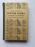 Svensk Flora 1 Fanerogamer och ormbunksv&auml;xter