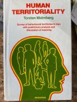 Human territoriality - survey of behavioural territories in man with preliminary analysis and discussion of meaning