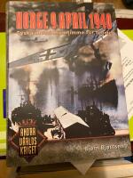 Norge 9 april 1940 : tyska invasionen timme f&ouml;r timme