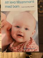 Att leva tillsammans med barn - med &ouml;msesidig respekt