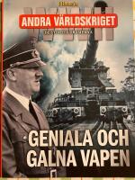Andra v&auml;rldskriget 1939-45 Geniala och Galna Vapen