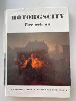 H&ouml;rorgscity f&ouml;rr och nu En stadsdel lever/g&aring;r under och &aring;teruppst&aring;r