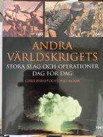 Andra v&auml;rldskrigets stora slag och operationer dag f&ouml;r dag