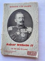 M&auml;nnen f&ouml;r dagen III Kejsar Wilhelm II