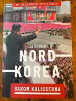 Nordkorea bakom kulisserna - att leva och &ouml;verleva i en totalit&auml;r stat