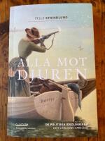 Alla mot djuren : de politiska ideologierna och v&auml;rldens varelser