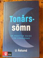 Ton&aring;rss&ouml;mn - en praktisk guide f&ouml;r f&ouml;r&auml;ldrar