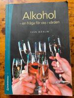 Alkohol : en fr&aring;ga f&ouml;r oss i v&aring;rden