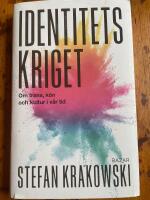 Identitetskriget : Om trans, k&ouml;n och kultur i v&aring;r tid