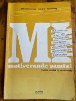 MI - motiverande samtal : Praktisk handbok f&ouml;r socialt arbete : med exempel fr&aring;n socialtj&auml;nst, beroendev&aring;rd, ungdomsv&aring;rd, behandlingshem, arbetsf&ouml;rmedling, kriminalv&aring;rd