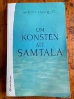 Om konsten att samtala : En bok f&ouml;r m&auml;nniskor i kontaktyrken