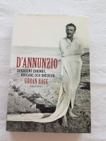 D'Annunzio : dekadent diktare, krigare och diktator