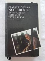 Notebook : En reporters inre och yttre resor