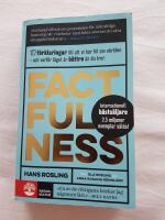 Factfulness : tio knep som hj&auml;lper dig f&ouml;rst&aring; v&auml;rlden