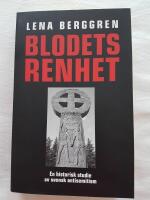 Blodets renhet : en historisk studie av svensk antisemitism