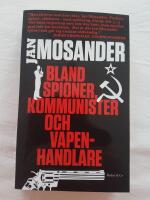 Bland spioner, kommunister och vapenhandlare