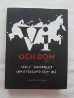 Vi och dom : Bengt Jangfeldt om Ryssland som id&eacute;