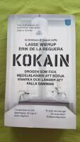 Kokain : drogen som fick medelklassen att b&ouml;rja knarka och l&auml;nder att falla samman