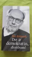 Det &auml;r demokratin, dumbom!