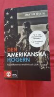 Den amerikanska h&ouml;gern : republikanernas revolution och USA:s framtid