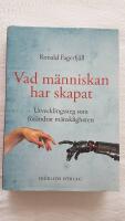 Vad m&auml;nniskan har skapat : utvecklingssteg som f&ouml;r&auml;ndrat m&auml;nskligheten