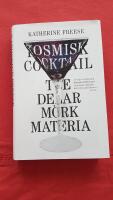 Kosmisk cocktail - tre delar m&ouml;rk materia