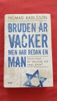 Bruden &auml;r vacker men har redan en man - sionismen - en ideologi vid v&auml;gs &auml;nde?