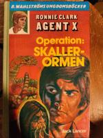 Operation: Skallerormen : Ronnie Clark/Agent X