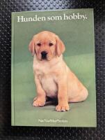 Hunden som hobby : anskaffning, v&aring;rd, uppfostran, dressyr, psykologi, anatomi, sjukdomar, specialdressyr, t&auml;vlingar, 156 rasbeskrivningar