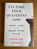 I'll take your questions now - what I saw at the Trump White House