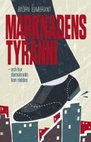 Marknadens tyranni - och  demokratins r&auml;ddning