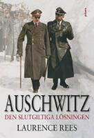 Auschwitz : Den slutgiltiga l&ouml;sningen