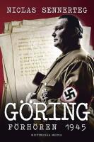 G&ouml;ring - f&ouml;rh&ouml;ren 1945