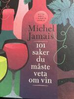 101 saker du m&aring;ste veta om vin